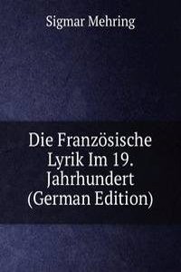 Die Franzosische Lyrik Im 19. Jahrhundert (German Edition)