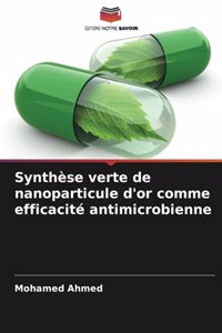 Synthèse verte de nanoparticule d'or comme efficacité antimicrobienne