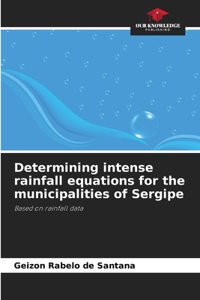 Determining intense rainfall equations for the municipalities of Sergipe