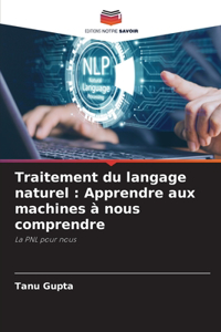 Traitement du langage naturel: Apprendre aux machines à nous comprendre