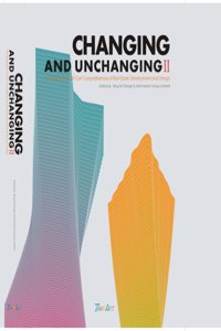 CHANGING AND UNCHANGING II An Interpretation of Core Competitive Power of Real Estate Development and Design: 1