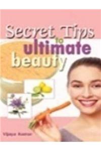 Secret Tips to Ultimate Beauty
