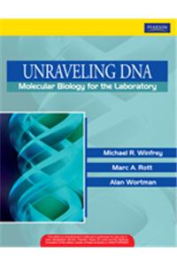 Unraveling DNA: Molecular Biology for the Laboratory