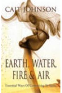 Earth, Water, Fire, and Air