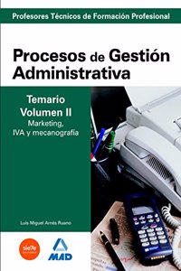 Cuerpo de profesores tecnicos de formacion profesional. Procesos de gestion administrativa. Temario. Volumen ii. Marketing, iva y mecanografia
