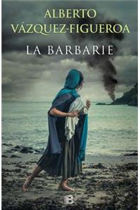 La Barbarie/ The Barbarism