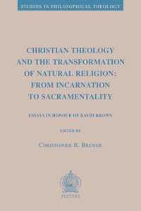 Christian Theology and the Transformation of Natural Religion: From Incarnation to Sacramentality