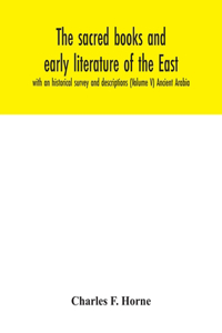 sacred books and early literature of the East; with an historical survey and descriptions (Volume V) Ancient Arabia