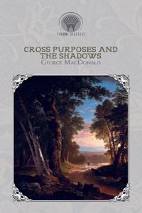 Cross Purposes And The Shadows