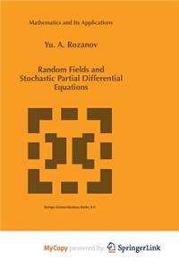 Random Fields and Stochastic Partial Differential Equations