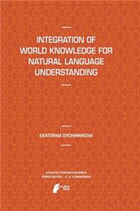 Integration of World Knowledge for Natural Language Understanding