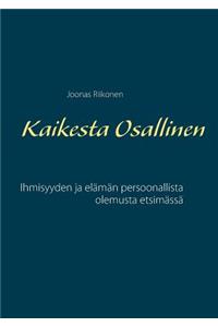 Kaikesta Osallinen