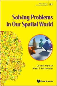 Solving Problems in Our Spatial World