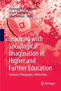 Teaching with Sociological Imagination in Higher and Further Education