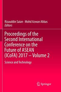 Proceedings of the Second International Conference on the Future of ASEAN (Icofa) 2017 - Volume 2