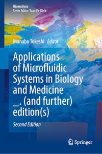 Applications of Microfluidic Systems in Biology and Medicine