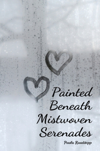 Painted Beneath Mistwoven Serenades