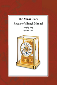 Atmos Clock Repairer's Bench Manual, Step by Step