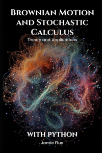 Brownian Motion and Stochastic Calculus