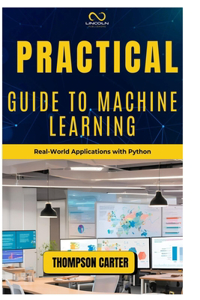 Practical Guide to Machine Learning