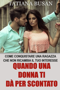 Quando una donna ti dà per scontato