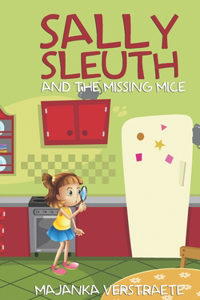 Sally Sleuth and the Missing Mice