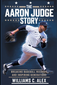 The Aaron Judge Story