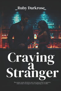 Craving a Stranger