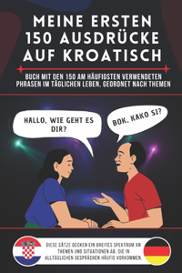 Meine ersten 150 Ausdrücke auf kroatisch