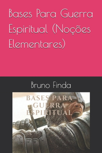 Bases Para Guerra Espiritual (Noções Elementares)