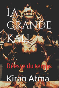 La Grande Kali