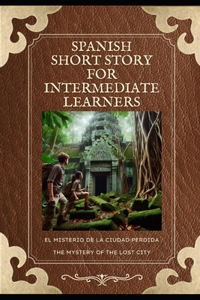 Spanish Short Story for Intermediate Learners