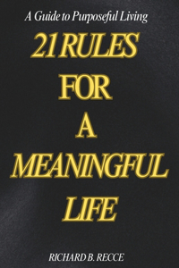 21 Rules for a Meaningful Life