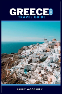 Greece Travel Guide 2023