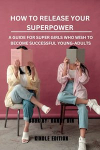 How To Release Your Superpower