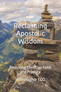 Reclaiming Apostolic Wisdom