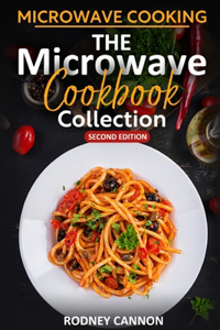 Microwave Cooking The Microwave Cookbook Collection