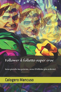 Follower il folletto super eroe
