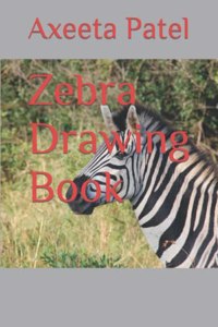 Zebra Drawing Book