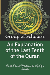 An Explanation of the Last Tenth of the Quran