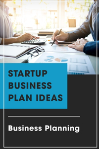 Startup Business Plan Ideas