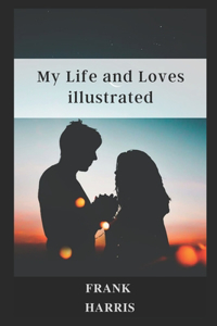 My Life and Loves illustrated