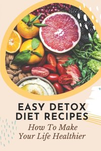 Easy Detox Diet Recipes