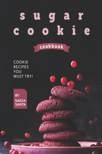 Sugar Cookie Cookbook