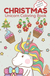 Christmas Unicorn Coloring Book for children ages 3-5