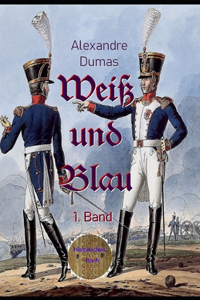 Weiß und Blau, 1. Band
