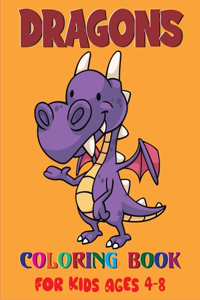 Dragons Coloring Book For Kids Ages 4-8