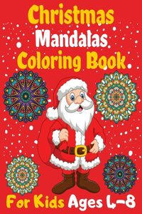 Christmas Mandalas Coloring Book For Kids Ages 4-8