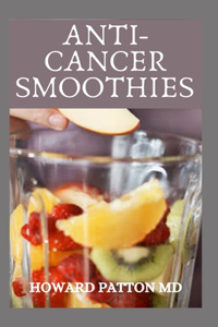 Anti-Cancer Smoothies