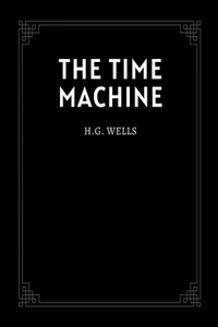 The Time Machine by H.G. Wells